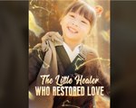 The Little Healer Who Restored Love (DUBBED) #Dramabox