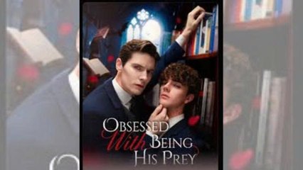 Obsessed with Being His Prey Full Movie 🍒