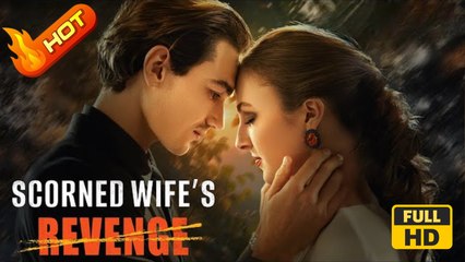 Scorned Wife's Revenge | Full Movie HD - Romance Love ShortFilms Drama