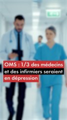 OMS : 1/3 des médecins et des infirmiers seraient en dépression