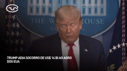 Trump adia socorro de US$ 14 bilhões ao agro dos EUA