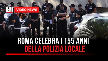 Roma celebra i 155 anni della Polizia Locale