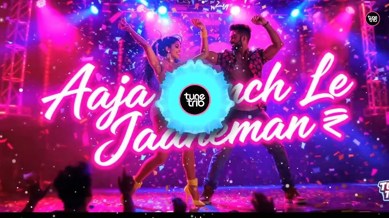 Aaja Nach Le Jaaneman 💃 | New Hindi Party Dance Song 2025 | DJ Beats | Tune Trib Official