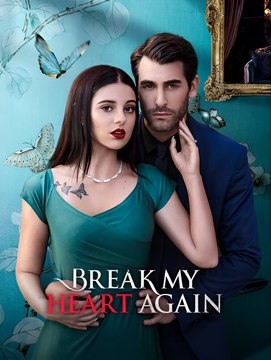 Break My Heart Again - Drama FULL MOVIES ENGLISH SUB