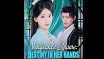 Vengeance Aflame Destiny In Her Hands