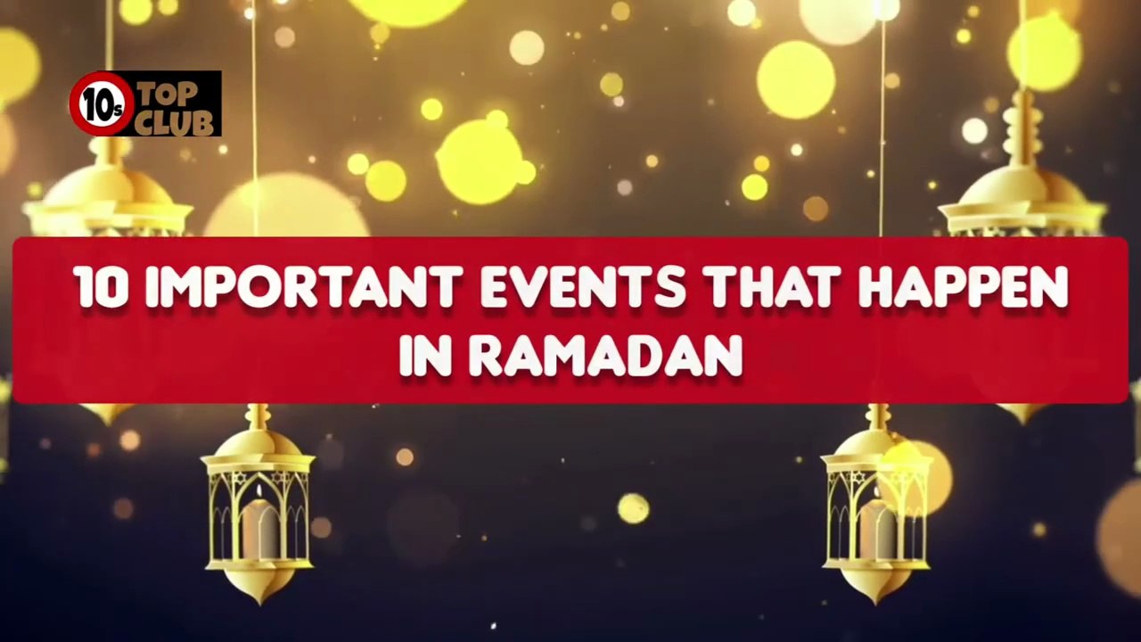 10 IMPORTANT EVENTS That Happen in Ramadan _ Significant Events - Top10sClub