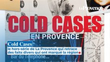 Cold cases : le hors-série de La Provence qui retrace  des faits divers qui ont marqué la région
