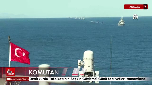 Denizkurdu Tatbikatı'nın Seçkin Gözlemci Günü faaliyetleri tamamlandı