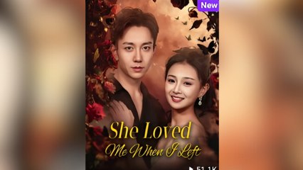 She Loved Me When I Left Full Movies