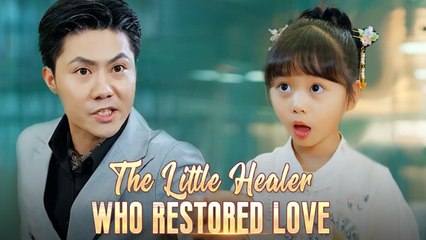 The Little Healer Who Restored Love