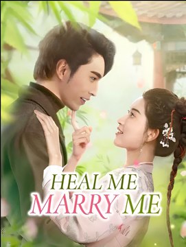 HEAL ME MARRY ME - Drama FULL MOVIES ENGLISH SUB