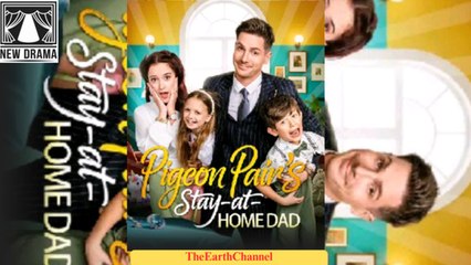 Pigeon Pair's Stay at Home Dad (2025) - FULL [Eng Sub]