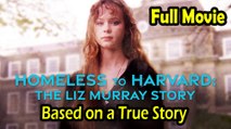 Homeless to Harvard The Liz Murray Story (2003) Based on a True Story