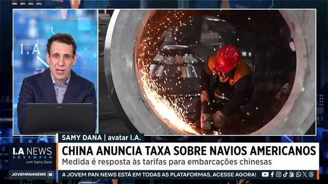 Samy Dana: China anuncia taxa sobre navios dos Estados Unidos | IA NEWS
