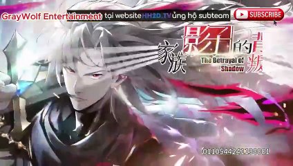 Cái Bóng Phản Bội Của Gia Tộc Tập 1-14 Vietsub + Thuyết Minh