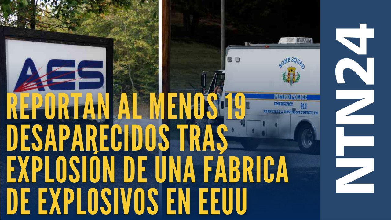 Reportan al menos 19 desaparecidos tras explosión de una fábrica de explosivos en Estados Unidos: "Hay víctimas mortales"
