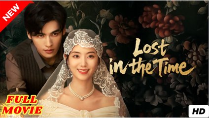 Lost Time, Found Love (2025) - FULL [Eng Sub]