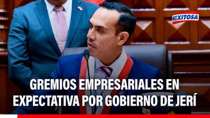Gremios empresariales en expectativa por el nuevo gobierno de José Jerí