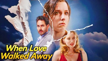 When Love Walked Away