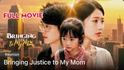BRINGING JUSTICE TO MY MOM - FULL MOVIES ENGLISH SUB
