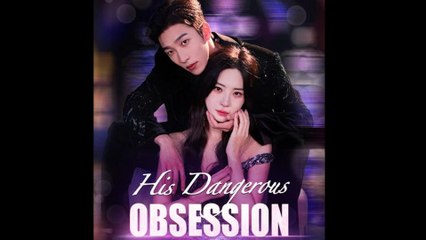 His Dangerous Obsession - Full Movie