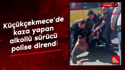 İstanbul'da kaza yapan alkollü sürücü polise direndi