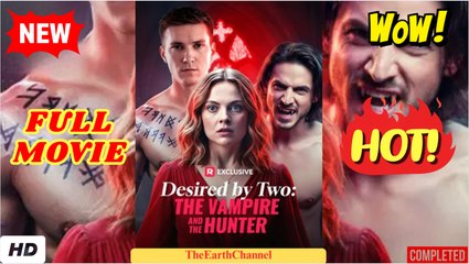 🧡🍏 🔥 Desired by Two the Vampire and the Hunter dailymotion