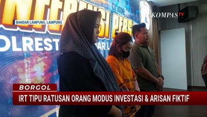Modus Investasi dan Arisan Fiktif, IRT di Lampung Tipu Ratusan Orang | BORGOL
