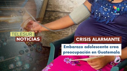 Datos estadísticos de embarazo precoz generan alarmas en Guatemala