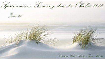 Spurgeon am Samstag, dem 11. Oktober 2025, zu Josua 1,5