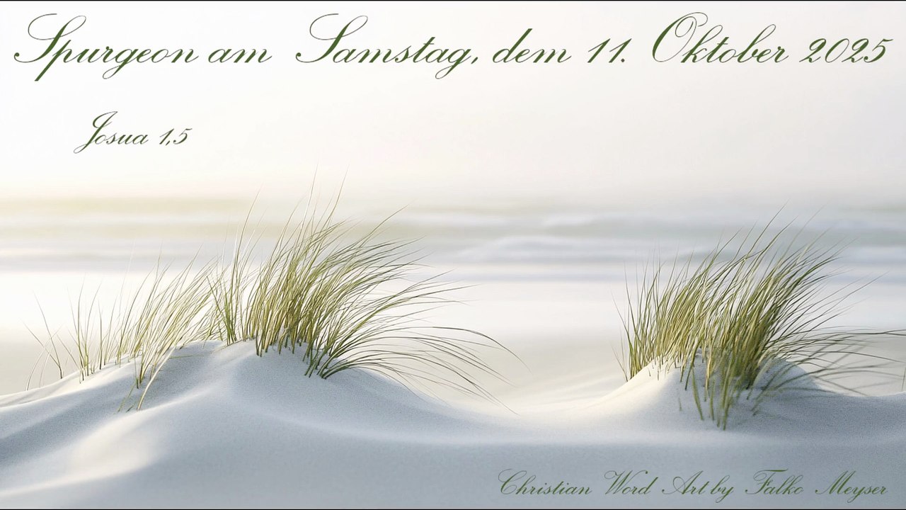 Spurgeon am Samstag, dem 11. Oktober 2025, zu Josua 1,5