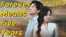 (DUBBED) When Forever Only Means Five Years - Full