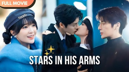 Starlight in His Arm (iDrama)💖Full Movie, Short Drama, Film, Movie