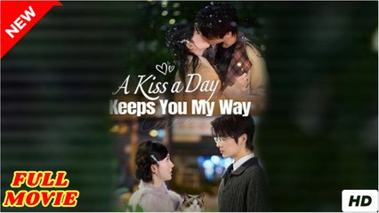 A Kiss a Day Keeps You My Way #shortfilm