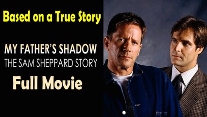 My Father's Shadow The Sam Sheppard Story (1998) Based on a True Story