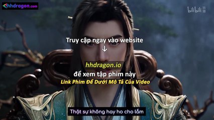 Phàm Nhân Tu Tiên Tập 167 Vietsub Thuyết Minh Tiếng Việt