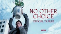 NO OTHER CHOICE - Official Trailer - In Select Theaters Christmas