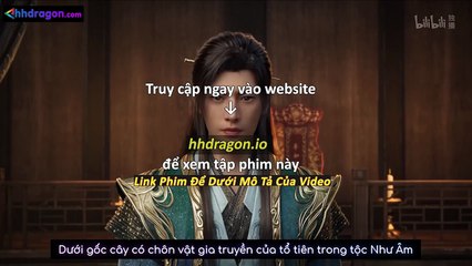 Phàm Nhân Tu Tiên Tập 165 Vietsub Thuyết Minh Tiếng Việt