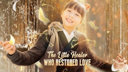 The Little Healer Who Restored Love (DUBBED) #Dramabox