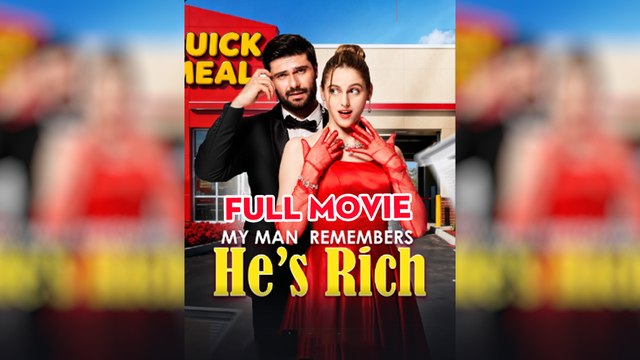 My Man Remembered He's Rich - Full