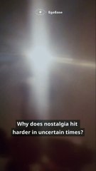 Nostalgia Hitting Harder in Uncertain Times?