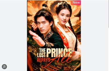 The Lost Prince Repays All Chinese Drama - English Sub