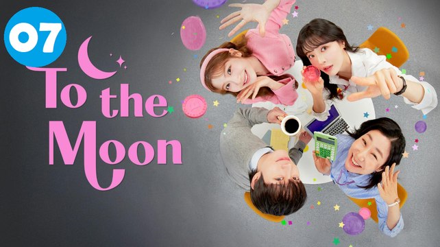 To the Moon Episode 7 Engsub