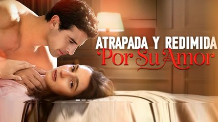 Atrapada y redimida por su amor en Español