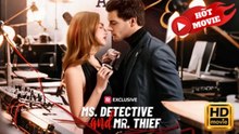 Ms. Detective and Mr. Thief  - FULL MOVIES ENGLISH SUB