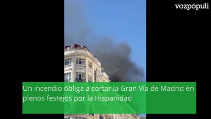 Un incendio obliga a cortar la Gran Vía de Madrid en plenos festejos por la Hispanidad