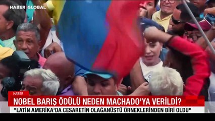 Nobel Barış Ödülü neden Machado'ya verildi?