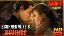 Scorned Wife's Revenge | Full Movie HD -Best Drama ShortFilms Hot Romance Love