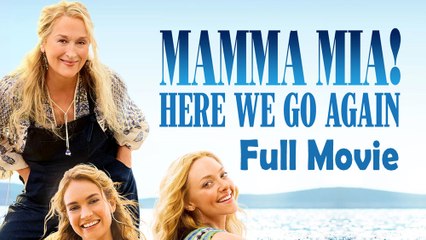 Mamma Mia Here We Go Again (2018) Full Movie HD