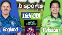 Women's World Cup 2025 | Pakistan Women vs England Women 16th ODI Match Preview |